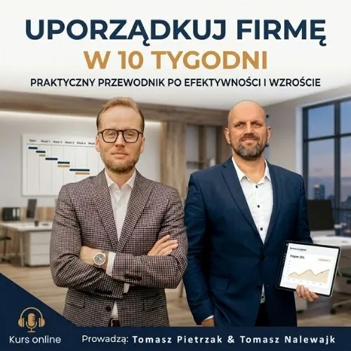 Kurs online: uporządkuj firmę w 10 tygodni